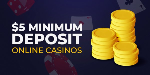 $5 minimum deposit real money casino newfoundland and labrador - How to Maximize Your Fun at $5 Minimum Deposit Casinos